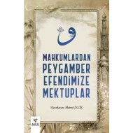 Mahkumlardan Peygamber Efendimize Mektuplar